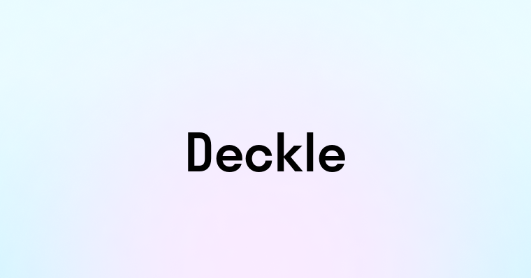 Deckle