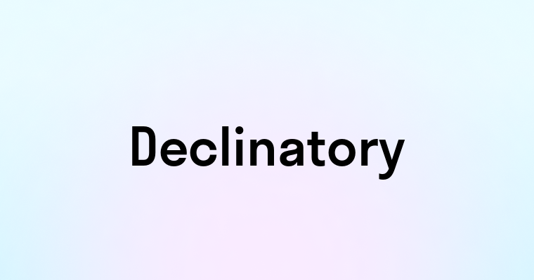 Declinatory