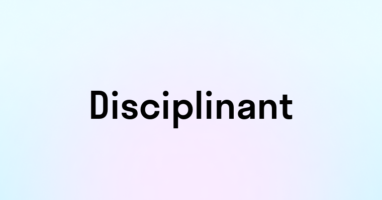 Disciplinant