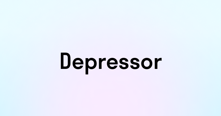 Depressor