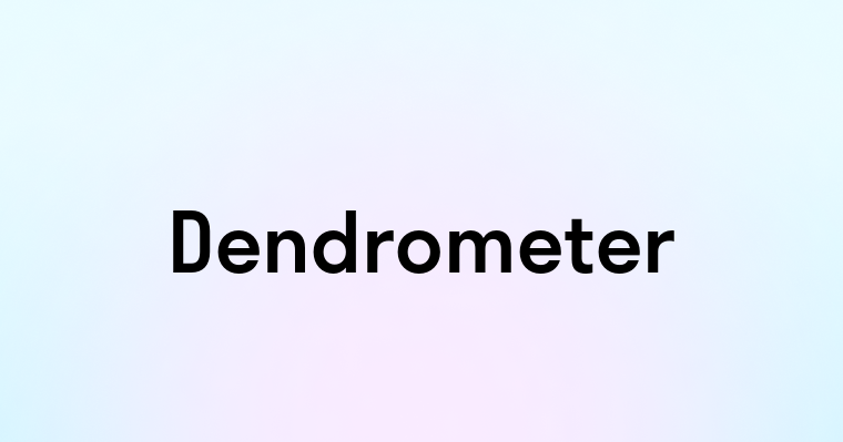 Dendrometer