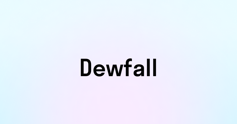 Dewfall