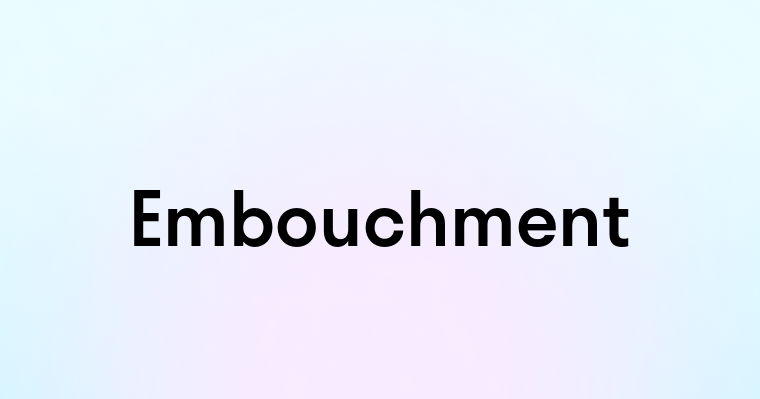 Embouchment