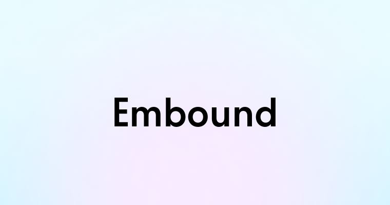 Embound