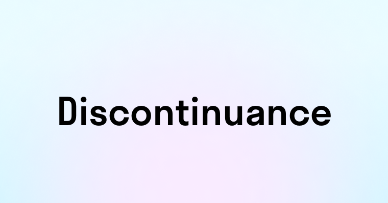 Discontinuance