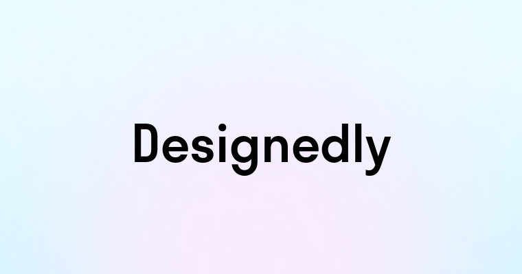 Designedly