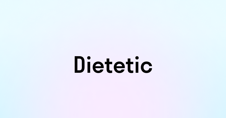 Dietetic