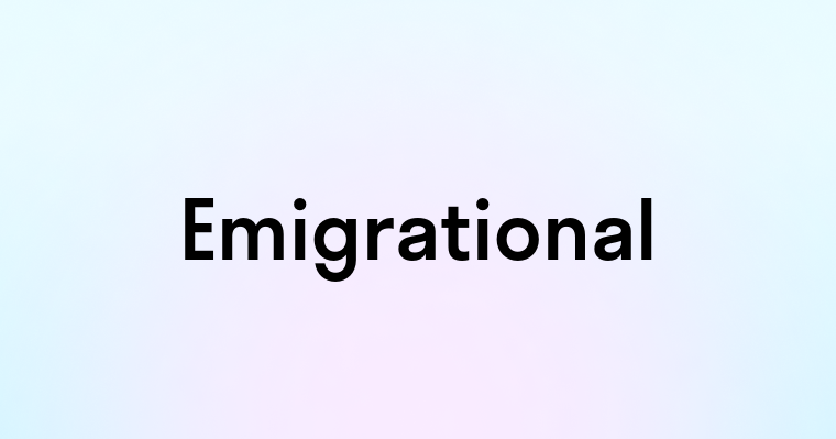 Emigrational