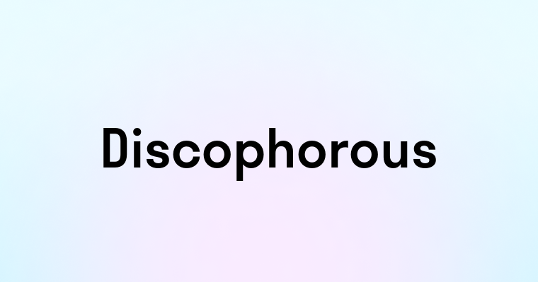 Discophorous