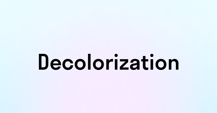 Decolorization