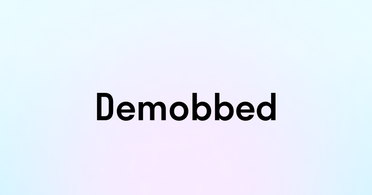 Demobbed