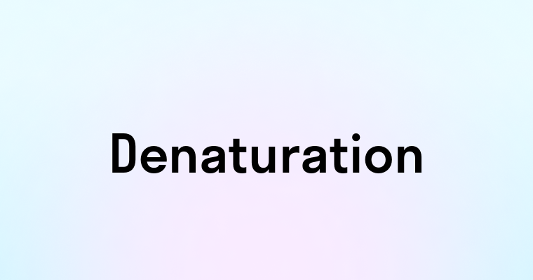 Denaturation