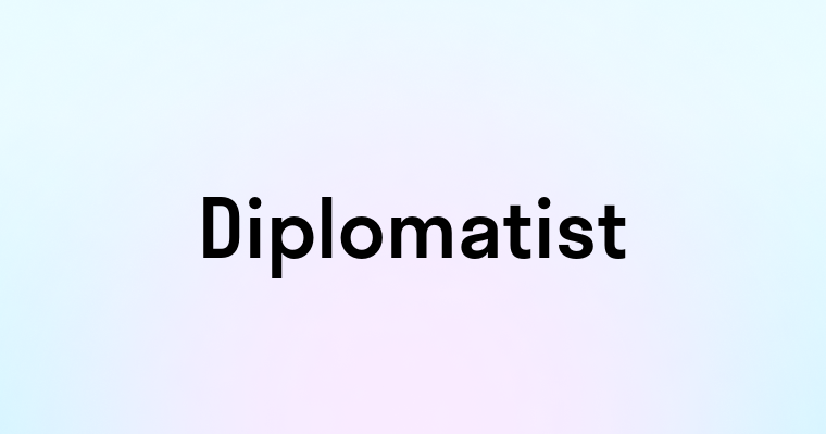 Diplomatist