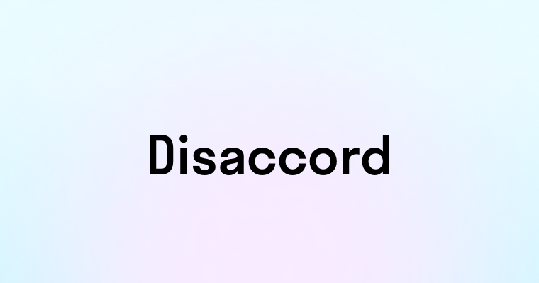 Disaccord