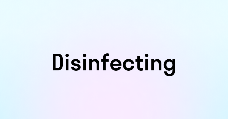 Disinfecting