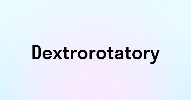 Dextrorotatory