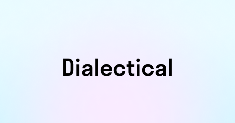 Dialectical