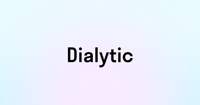 Dialytic