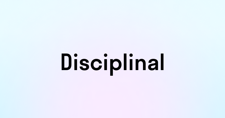 Disciplinal