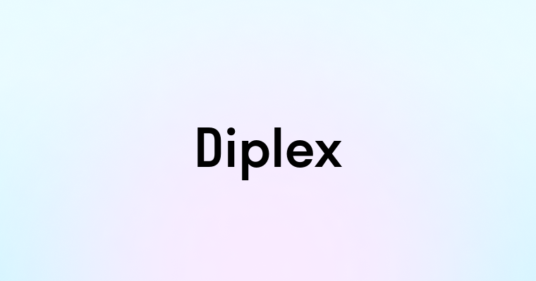 Diplex