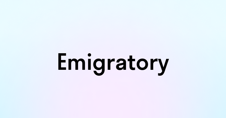 Emigratory