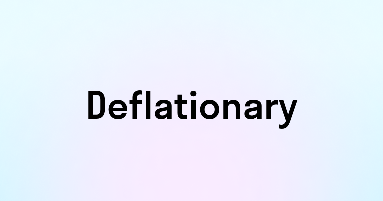 Deflationary