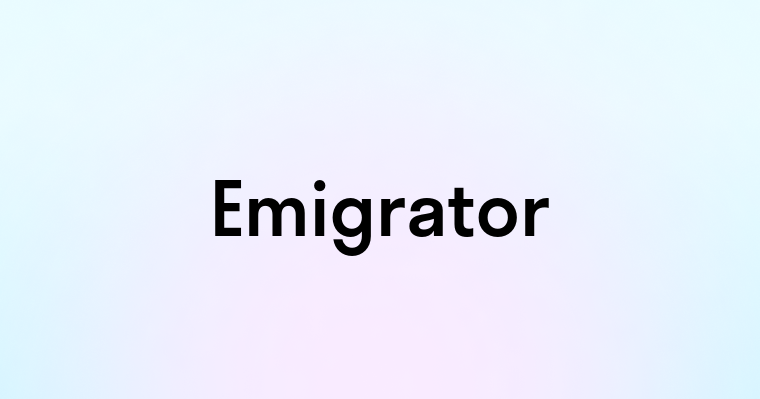 Emigrator