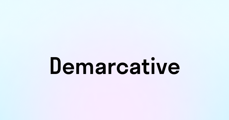 Demarcative