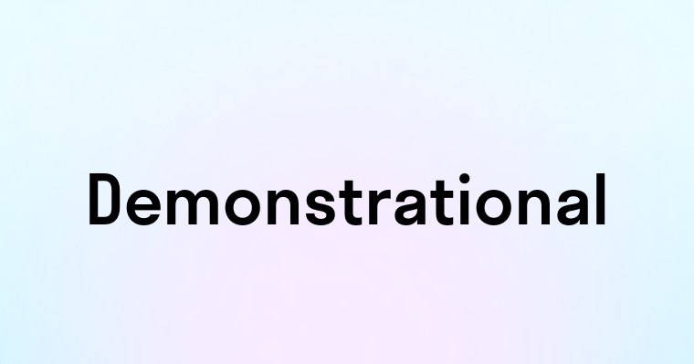 Demonstrational