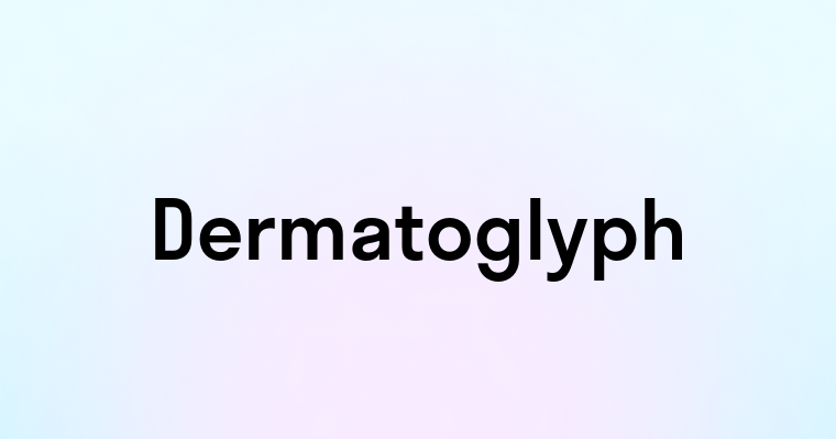 Dermatoglyph