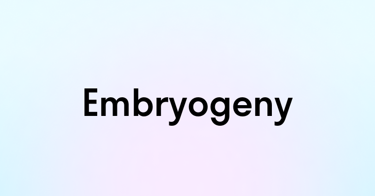 Embryogeny