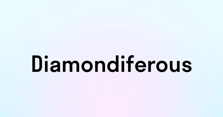 Diamondiferous