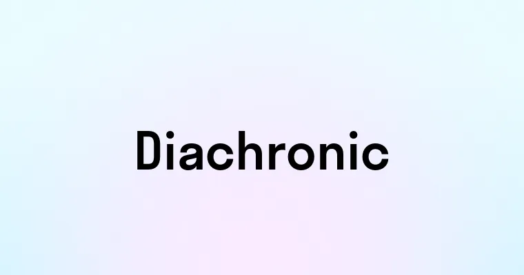 Diachronic