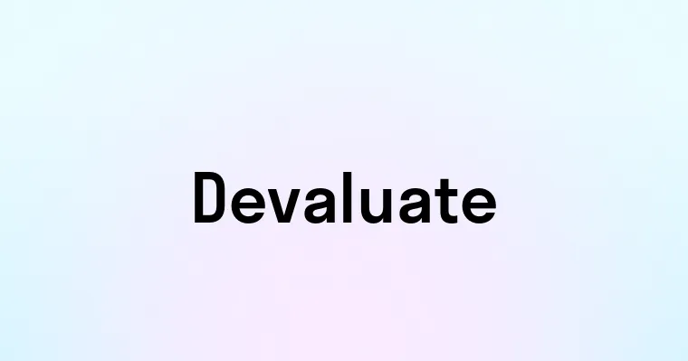 Devaluate