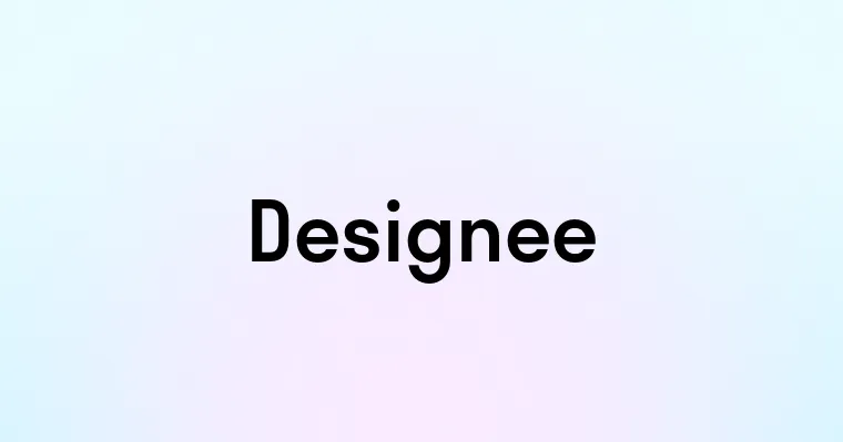 Designee