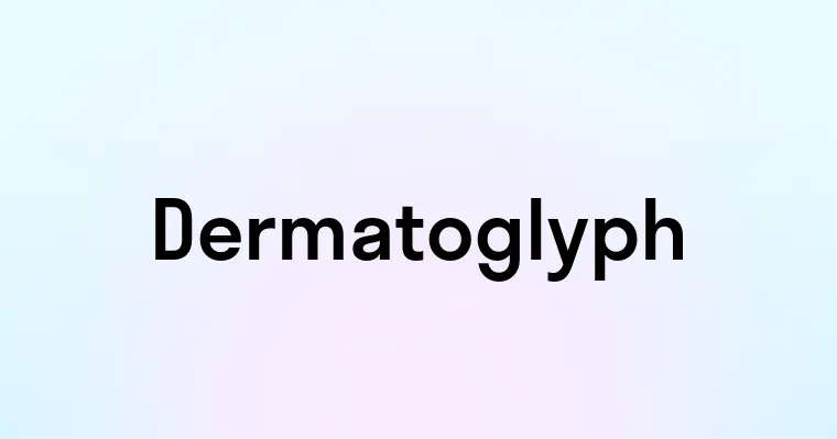 Dermatoglyph