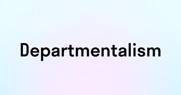 Departmentalism