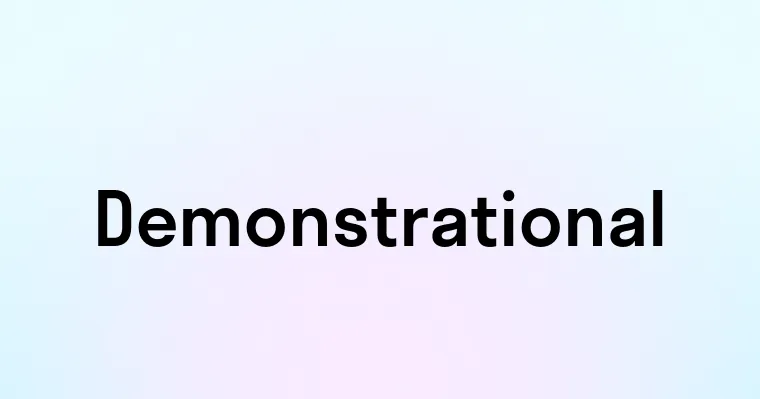 Demonstrational