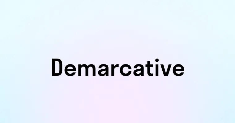 Demarcative