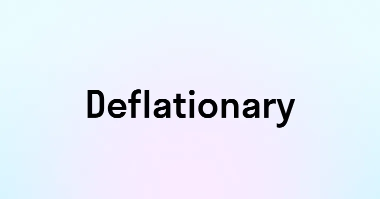 Deflationary