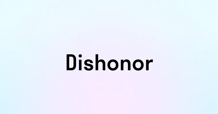 Dishonor