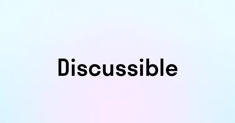 Discussible