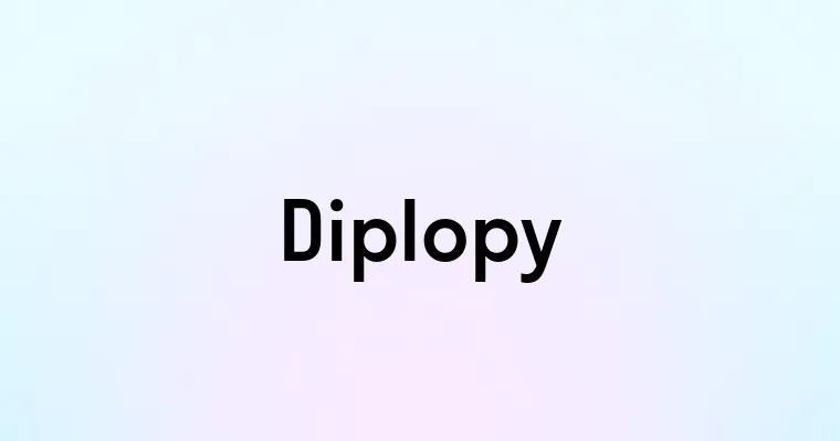 Diplopy