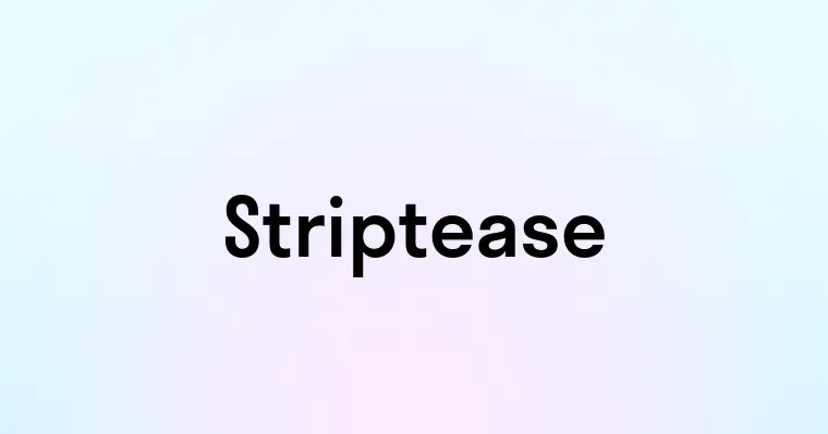 Striptease