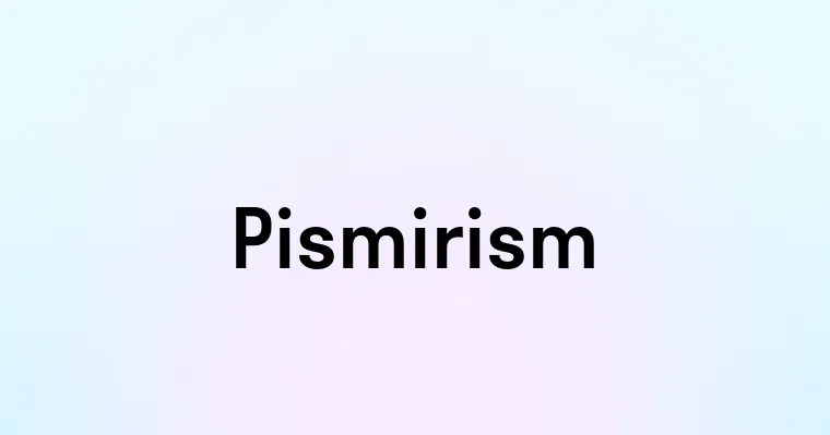 Pismirism