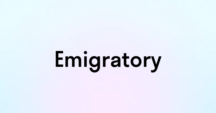 Emigratory