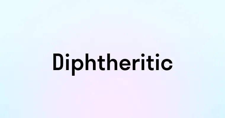 Diphtheritic