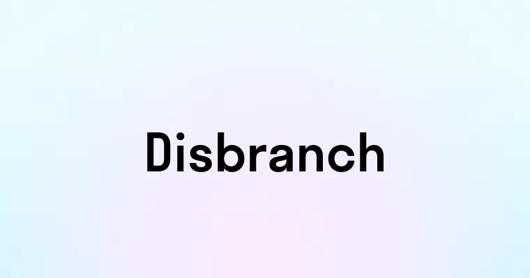 Disbranch