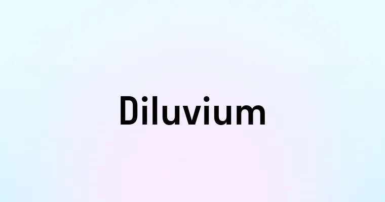 Diluvium