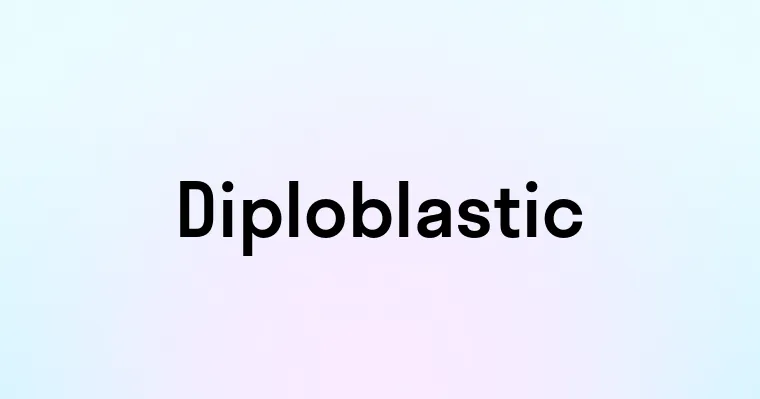 Diploblastic